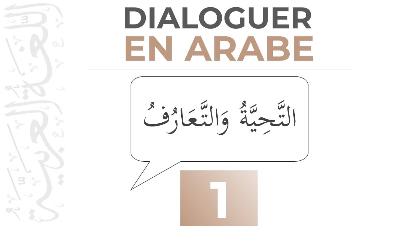 Comment saluer et se présenter en arabe - Dialoguer en Arabe - Apprendre l'arabe Facilement