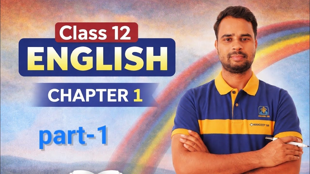CLASS 12 english chapter 1 PART 1 by MedhaiQ class 