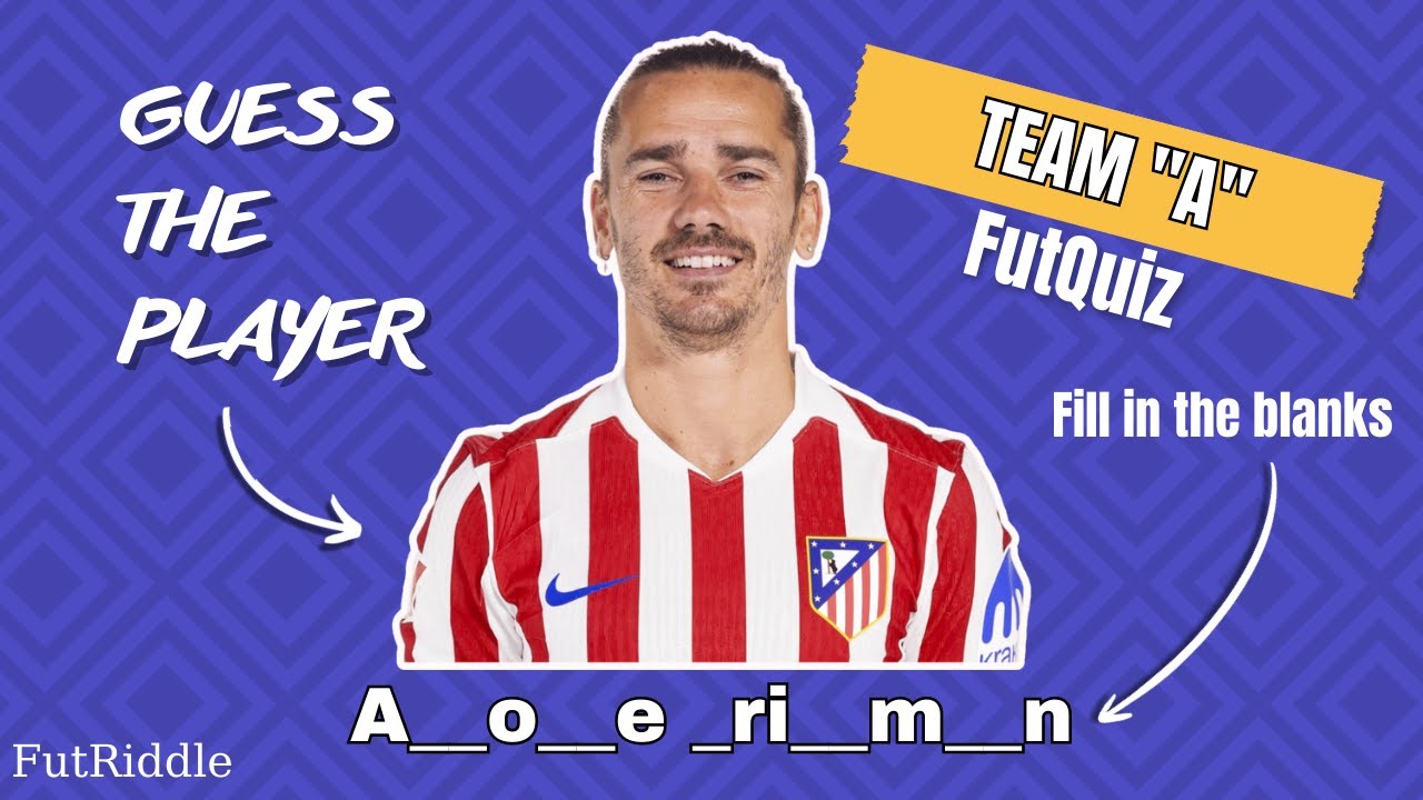 Fill in the Blanks: Guess the Footballers! Alphabet Series ''A'' (FutQuiz)