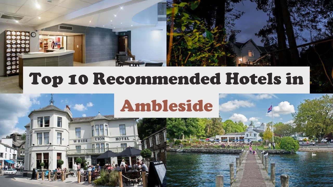 Top 10 Recommended Hotels In Ambleside | Best Hotels In Ambleside