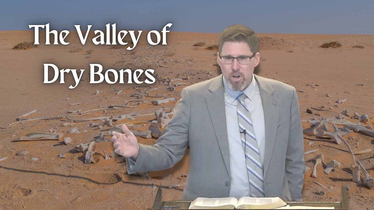 The Valley of Dry Bones