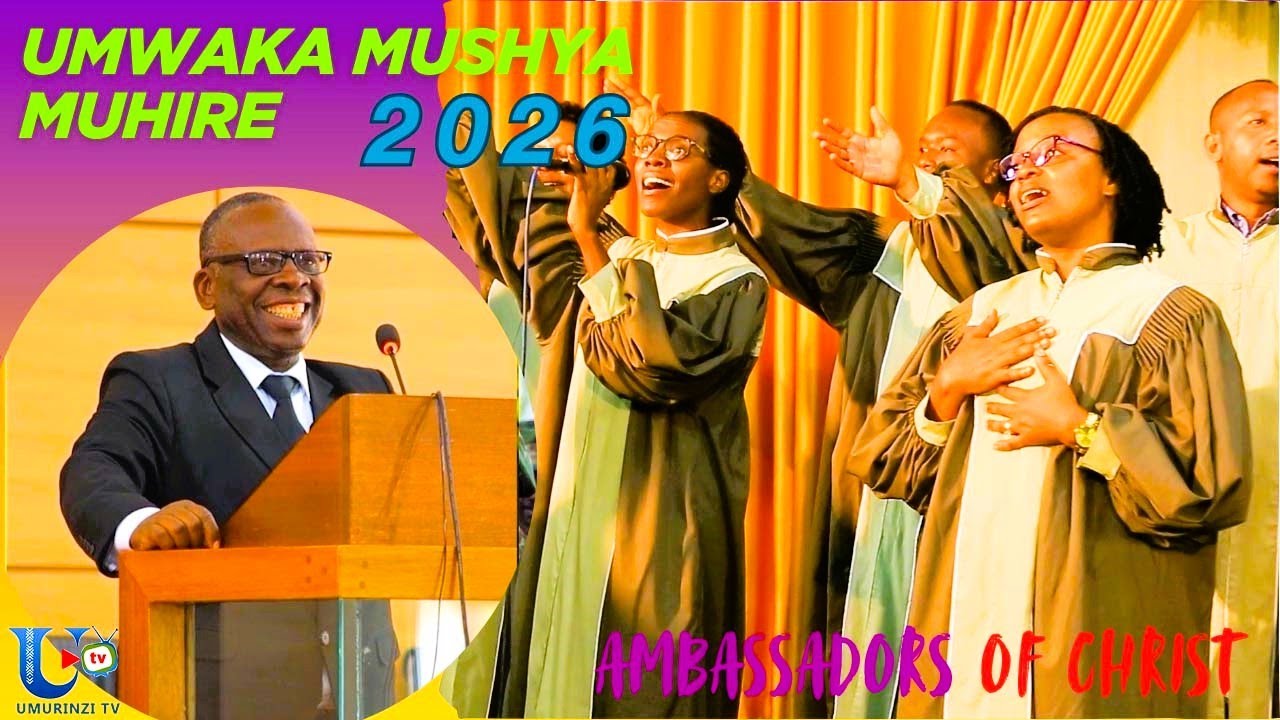 IKAZE mu Byishimo by'Umwaka Mushya: AMBASSADORS OF CHRIST na BARARENDEZA Augustin