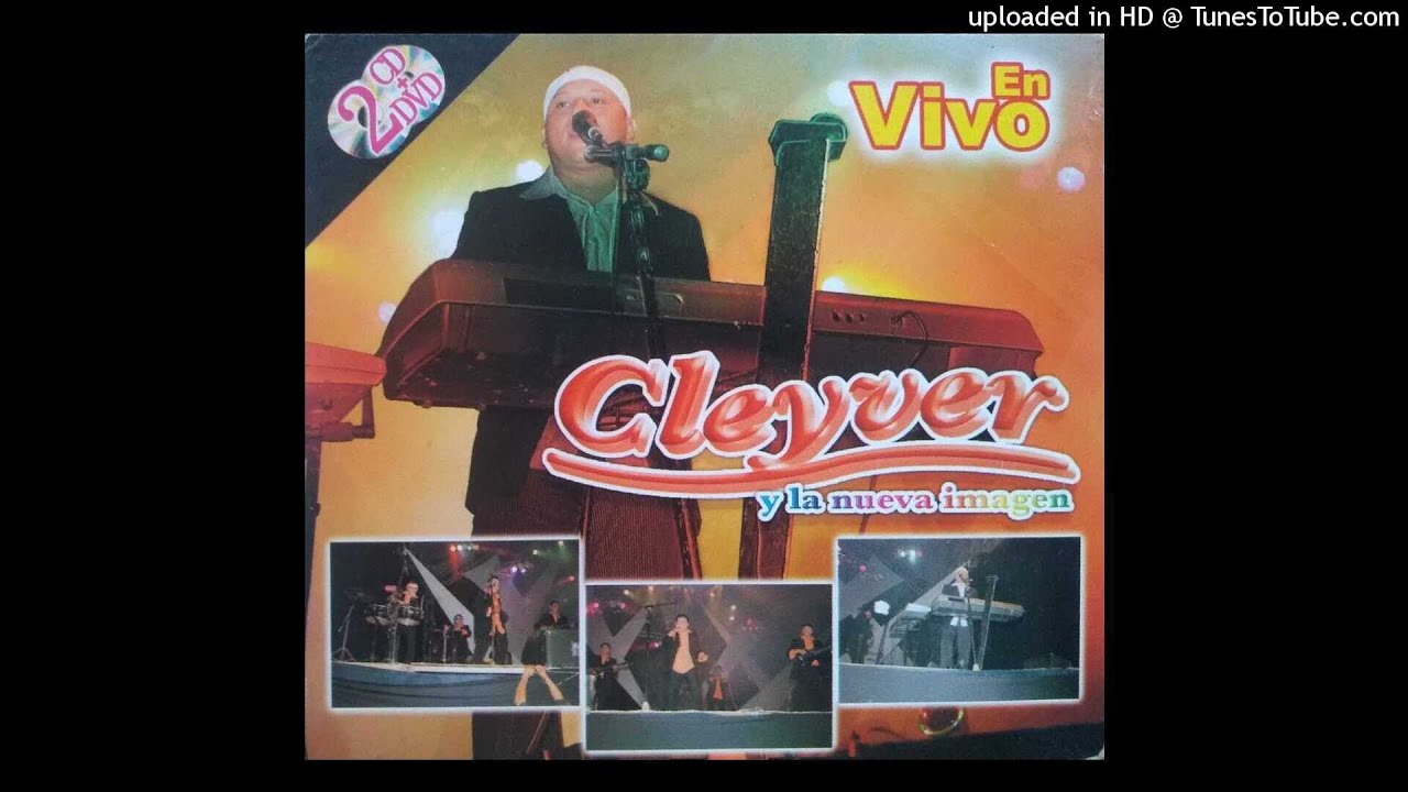 Cleyver Y La Nueva Imagen - Popurri Populares