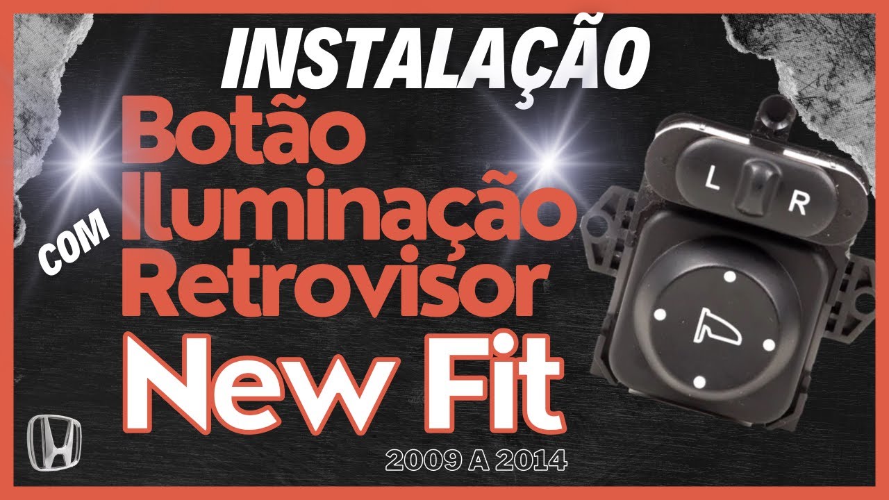 COMO INSTALAR BOTÃO RETROVISOR COM ILUMINAÇÃO HONDA FIT 2009 2010 2011 2012 2013 2014