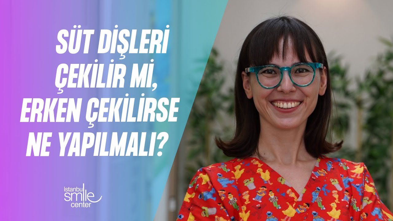 Süt dişleri çekilir mi, erken çekilirse ne yapılmalı?