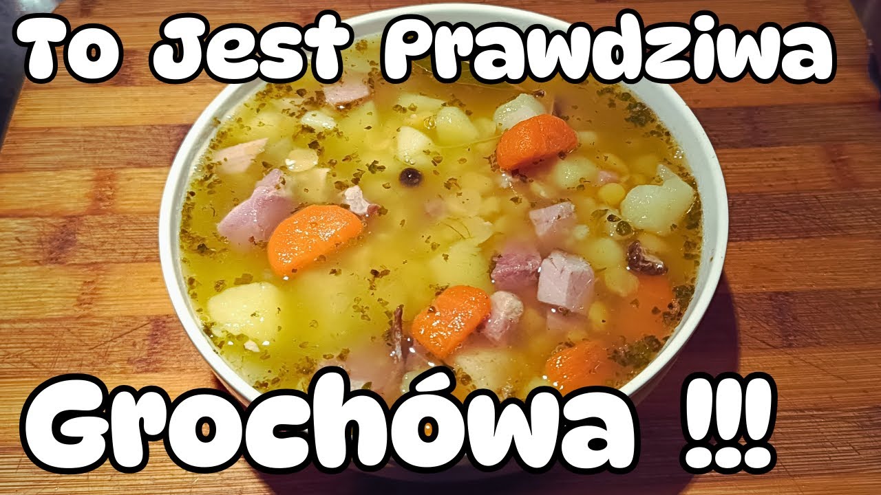 GROCHÓWKA Z Boczkiem Mojej Babci.Prawdziwa ZUPA GROCHOWA.
