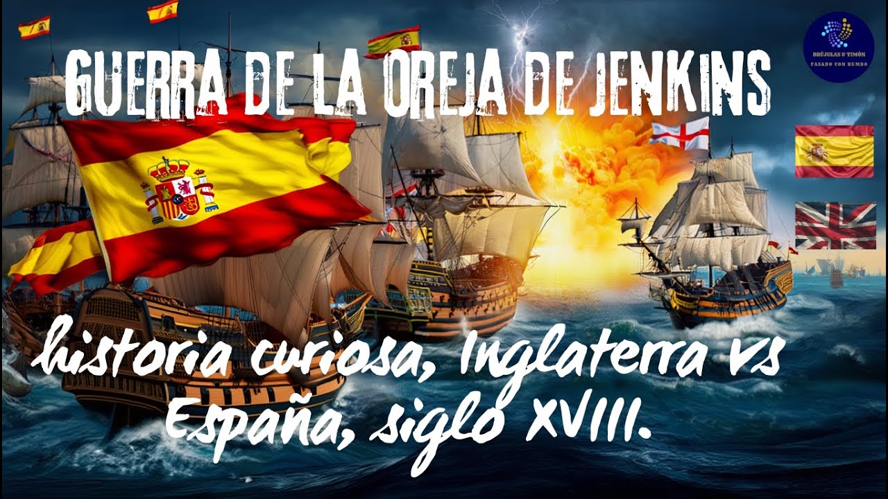 la Oreja de Jenkins: Causa, Desarrollo y Consecuencias del Conflicto Espa&ntilde;a y Gran Breta&ntilde;a 1739-1748