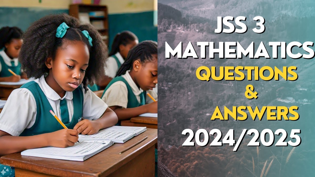 JSS 3 Mathematics Questions & Answers 2024/2025