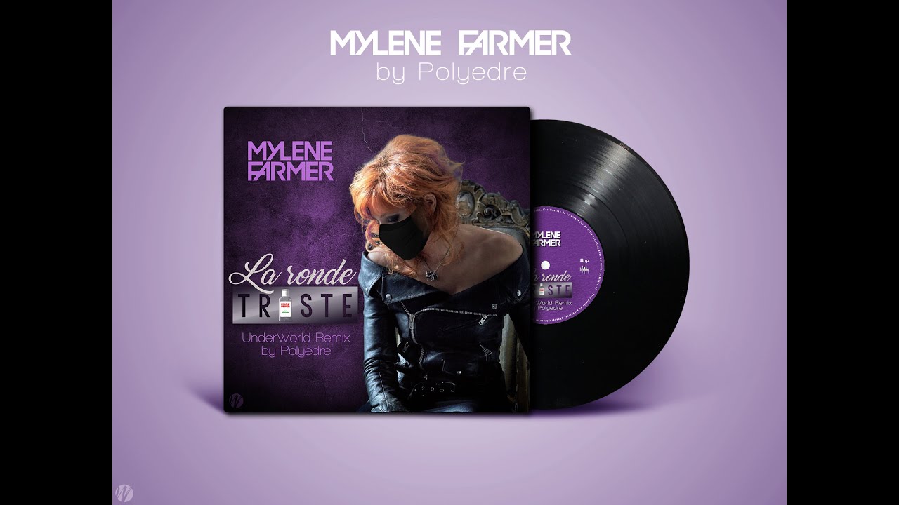 Mylène Farmer - La ronde triste (UnderWorld Remix) by Polyedre