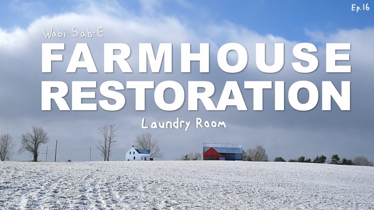 Farmhouse Restoration | Laundry Room Design & Demo | Ep.16 |