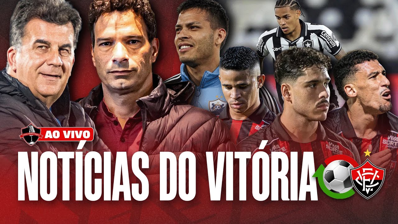 [AO VIVO] SEM NOVIDADES? VIT&Oacute;RIA SEGUE NEGOCIANDO NO MERCADO DA BOLA