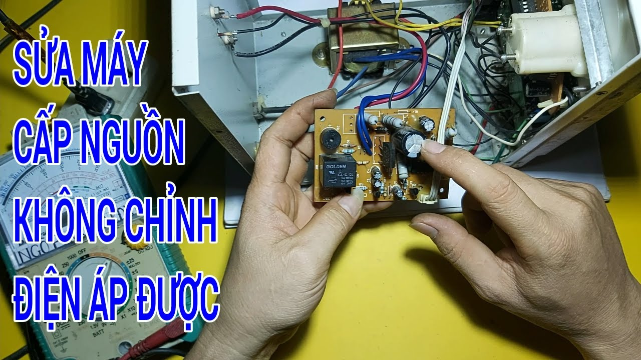 sửa máy cấp nguồn không chỉnh điện áp được đơn giản
