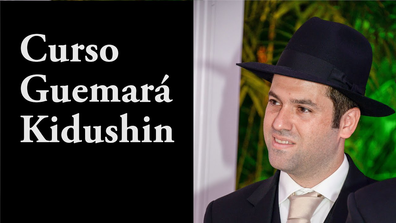 ✡ Curso Guemará Kidushin → Página 09.A - Rav David Pinchas Leitman