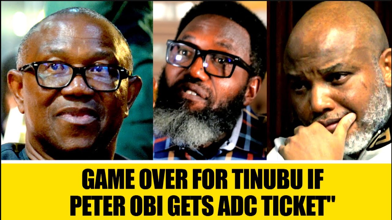 If Peter Obi Gets ADC Ticket, Tinubu Is Gone + Nnamdi Kanu's Appeal Dilemma - Naija Unfiltered