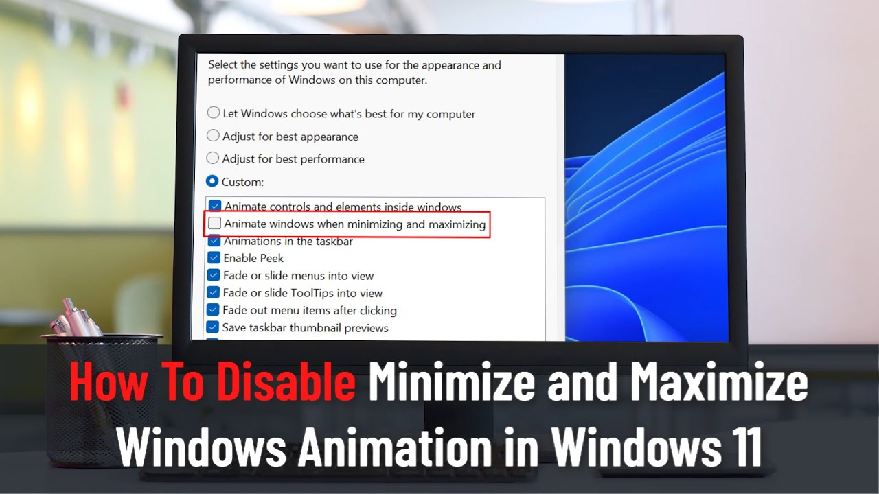 How To Disable Minimize and Maximize Windows Animation in Windows 11 (Tutorial)