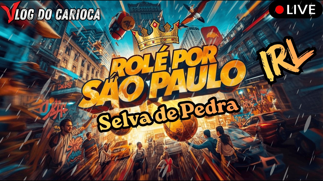 🟢 AO VIVO IRL: 👑🔥 SEXTOU em SÃo PaUlO / na SeLvA de PeDrA !! #irlbrasil #saopaulo #sampa