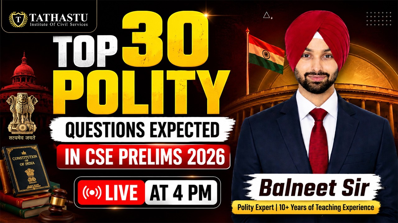 TOP 30 Polity Questions Expected in UPSC CSE Prelims 2026 | Tathastu ICS