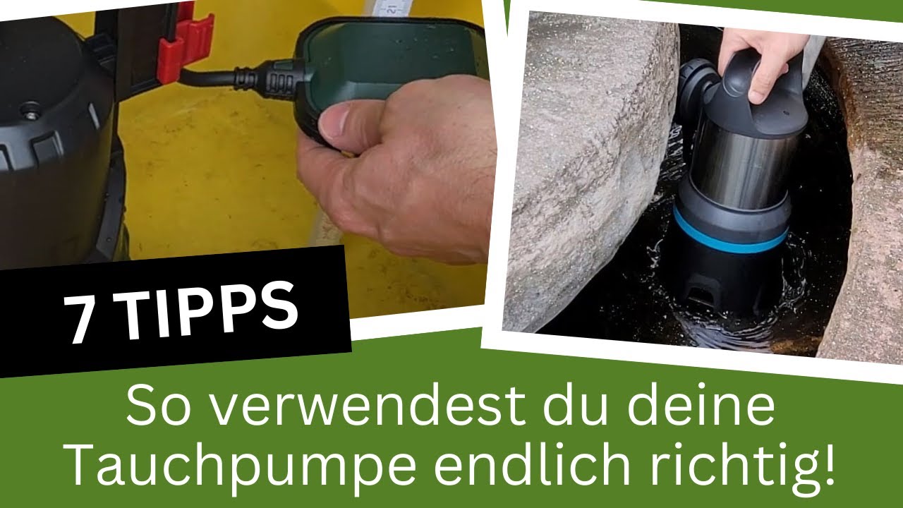 7 Tipps: So verwendest du deine Tauchpumpe richtig! [Modell, Einsatz, Zubehör, Lagerung, Schlauch]