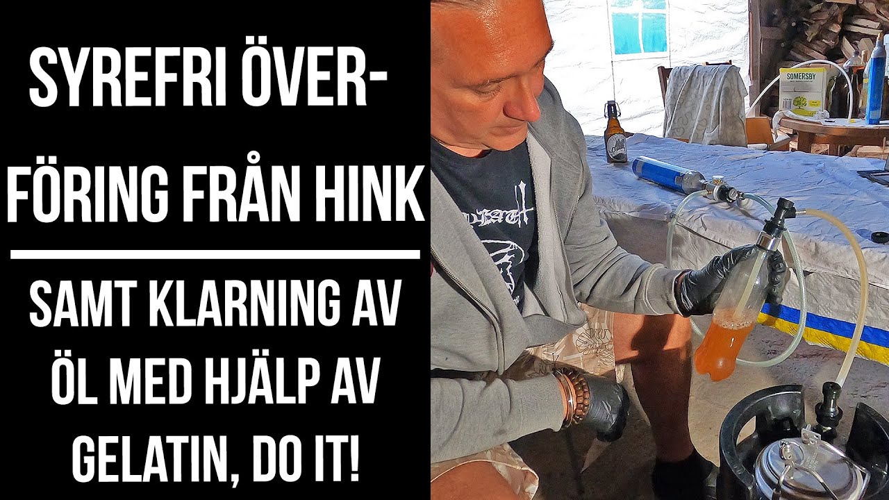 Syrefri överföring från hink och klarning med gelatin.