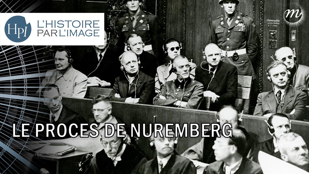 L'HISTOIRE PAR L'IMAGE | Le proc&egrave;s de Nuremberg