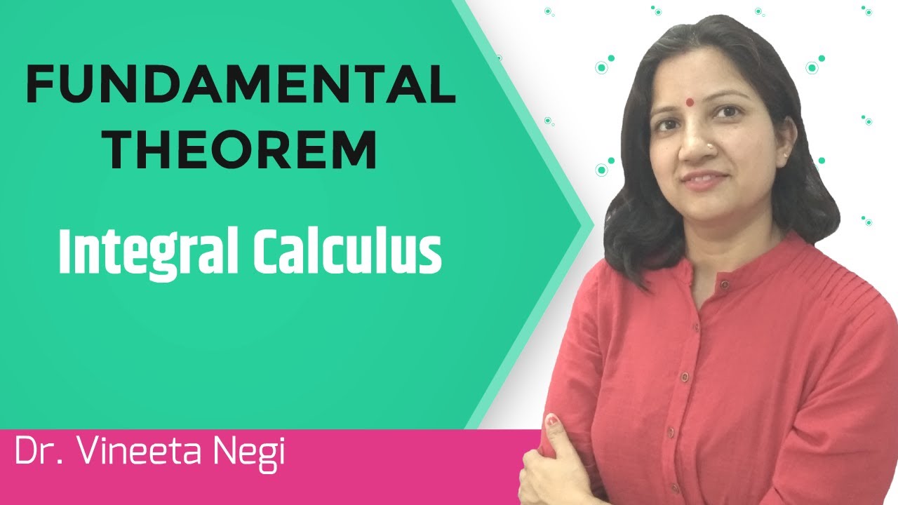 Fundamental Theorem of Integral Calculus with Proof | Riemann Integral