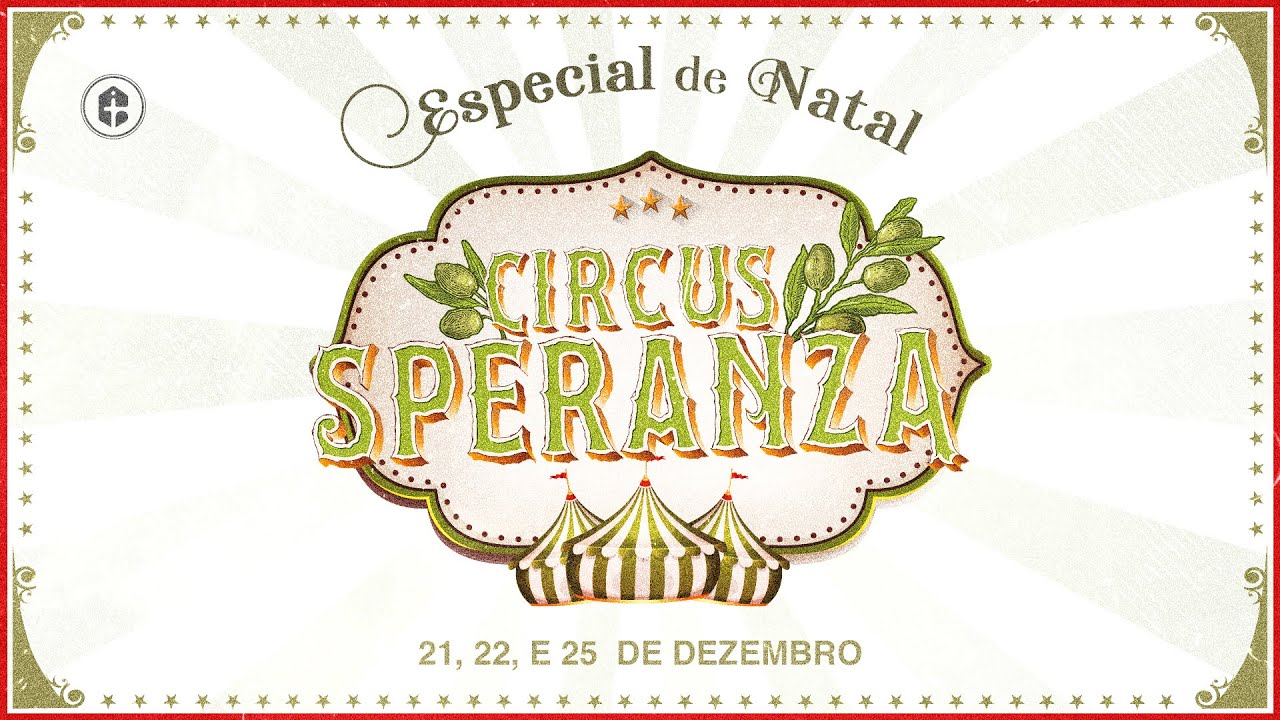 2º DIA - ESPECIAL DE NATAL CIRCUS SPERANZA || 22.12.2021 20H || AO VIVO