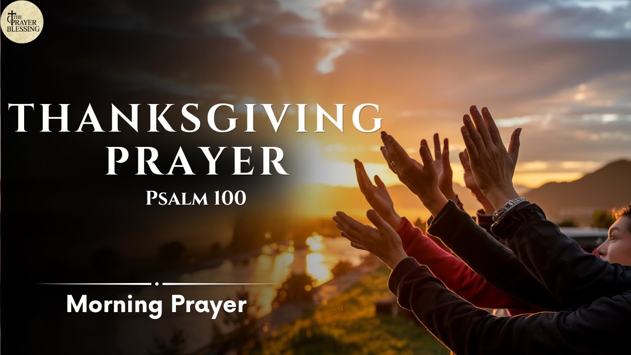 THANKSGIVING PRAYER THAT OPENS HEAVEN | Begin Your Week With This Powerful Declaration