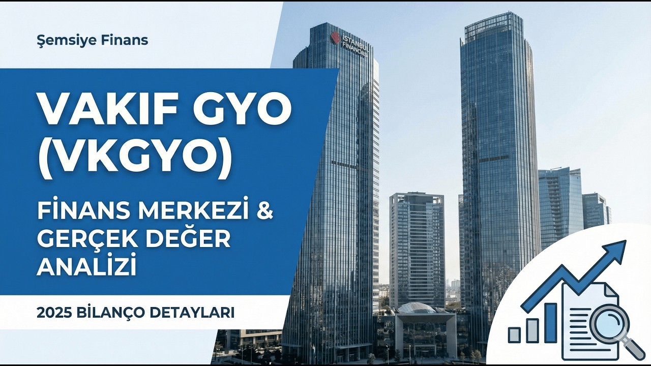 Gayrimenkul Devi Ucuz mu Kaldı? | Vakıf GYO (VKGYO) Detaylı Analiz