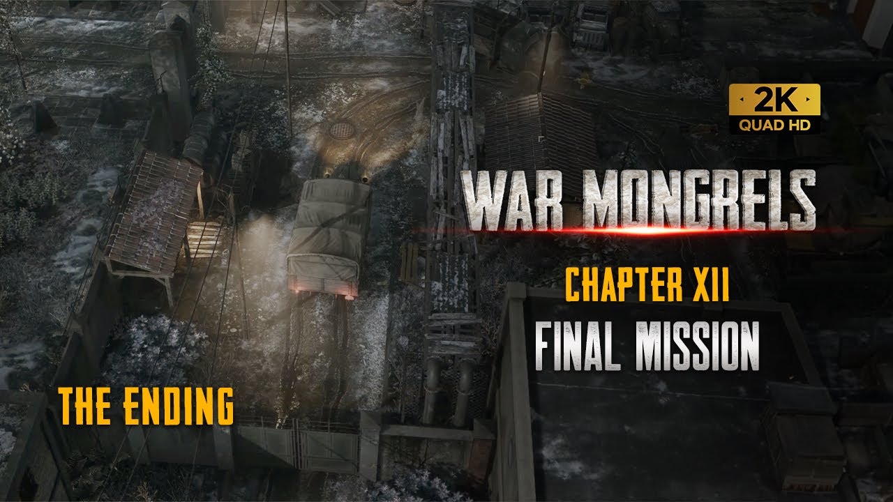 War Mongrels - Chapter 12 | Atonement (Ending Final Mission - Walkthrough)
