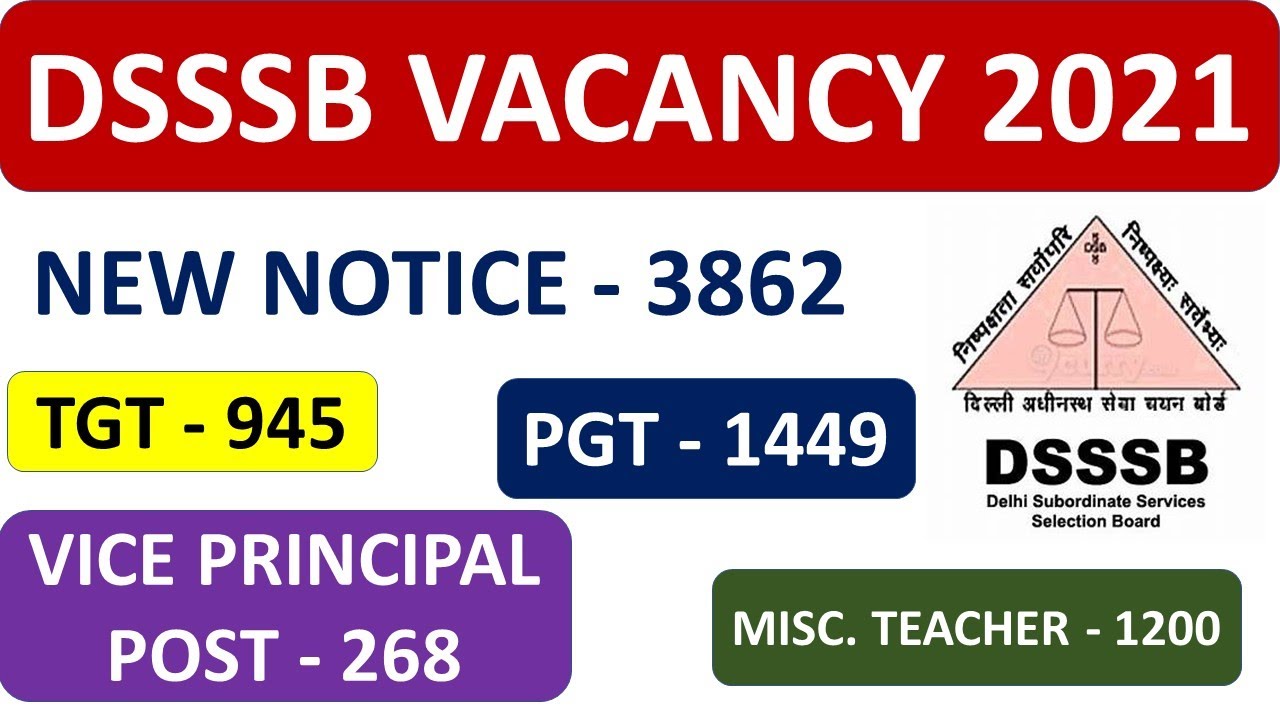 DSSSB VACANCY 2021- NEW NOTICE OF 3862 POST RECOMMENDATION