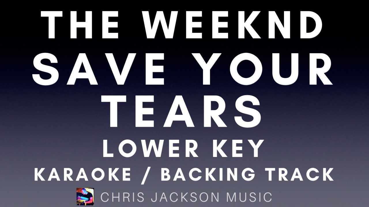 The Weeknd - Save Your Tears | Lower Key (Karaoke Version) With Lyrics