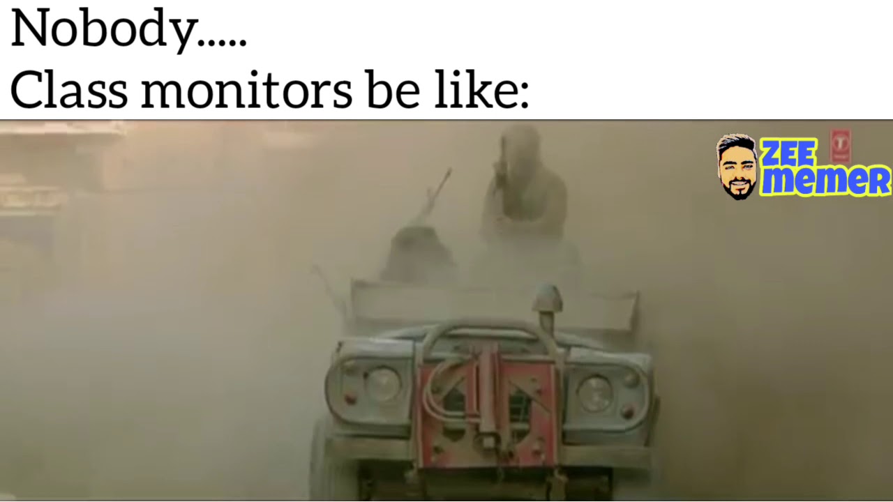Class Monitor Be Like | ZEEmemer |