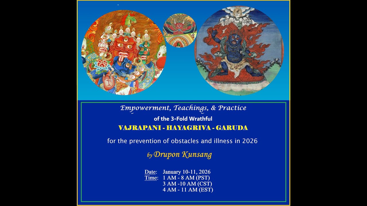 VAJRAPANI--HAYAGRIVA--GARUDA__EMPOWERMENT_Teaching_Practice (Ep.1) - w/ Drupon Kunsang (10_Jan_2026)