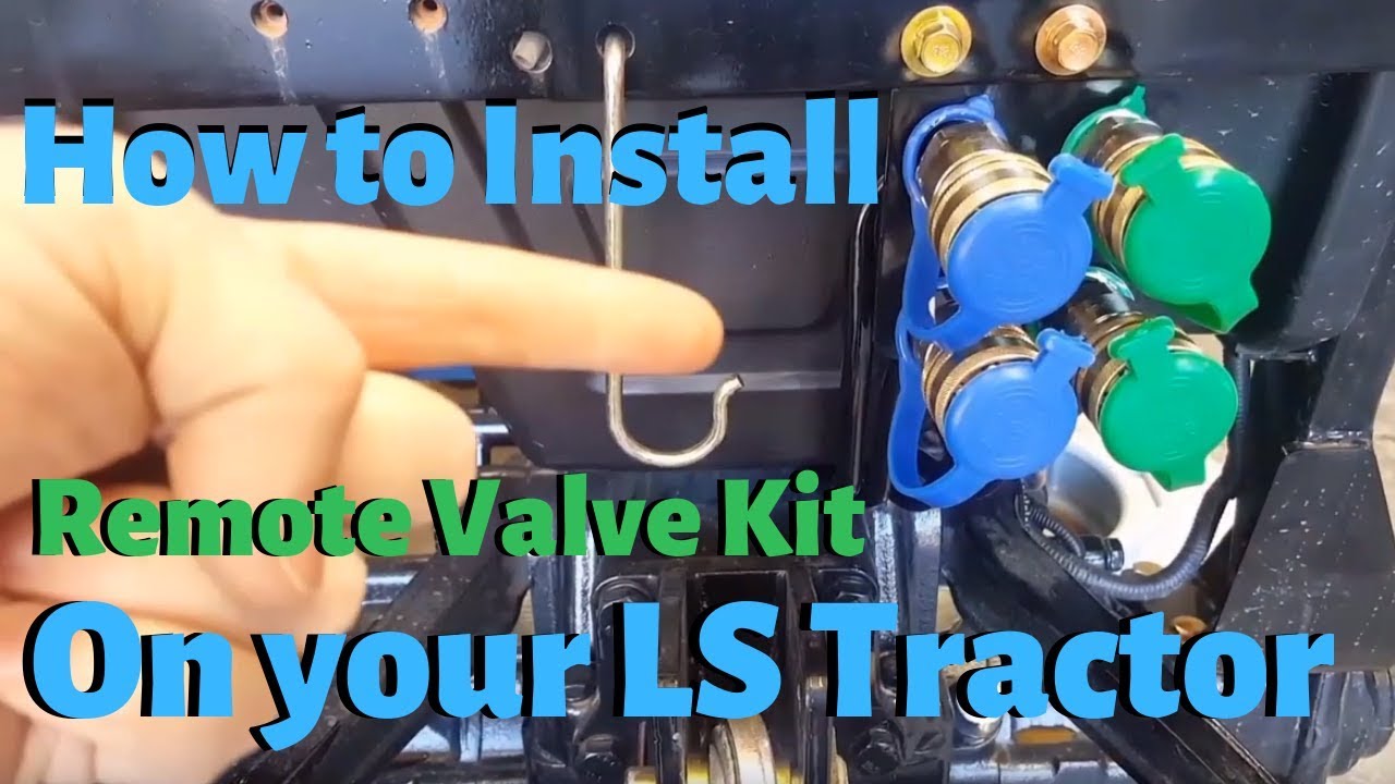 Dual Rear Remote Valve Kit Install - For LS XG3000 and XG3100 Series tractors