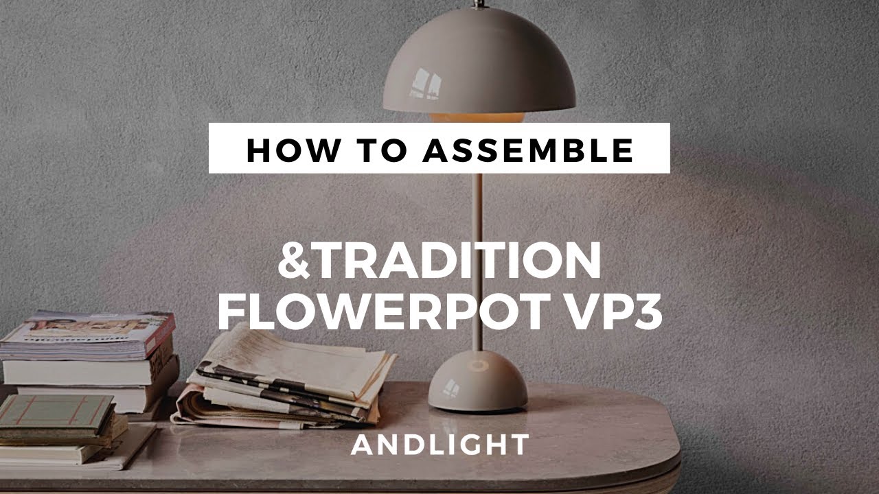 How to assemble the Flowerpot VP3  from &tradition