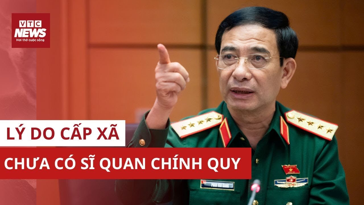 Đại tướng Phan Văn Giang: Chưa đưa sĩ quan quân đội về xã, sẽ lập ban chỉ huy phòng thủ khu vực
