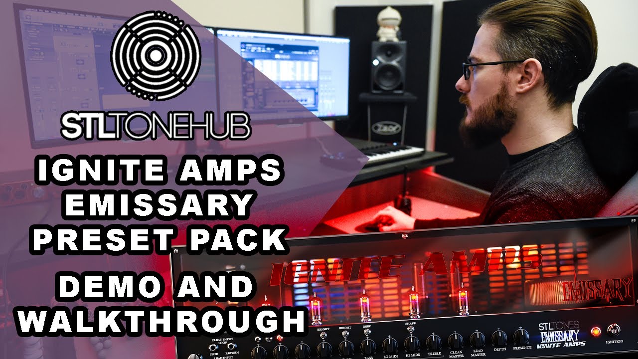Ignite Amps Emissary Preset Pack for STL Tonehub - Full Demo and Walkthrough