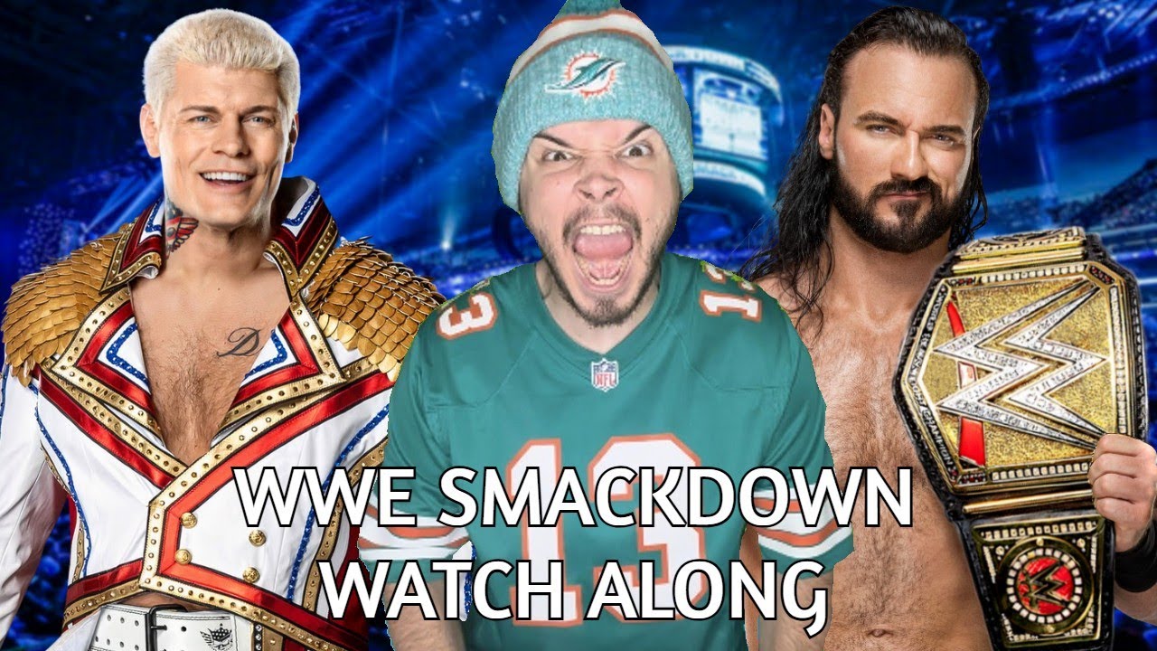 WWE SMACKDOWN WATCH ALONG + MARCH MADNESS