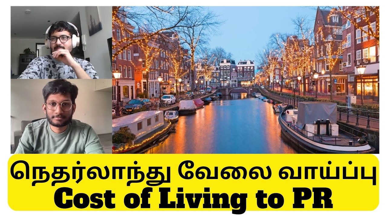🔥நெதர்லாந்து வேலை வாய்ப்புகள் Cost of Living to PR | Akshay PK & Sri Balaji | Way to 100k Subscribe
