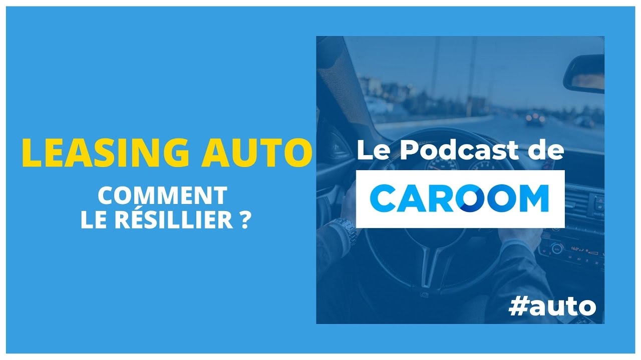 #52 Comment résilier un leasing voiture ?