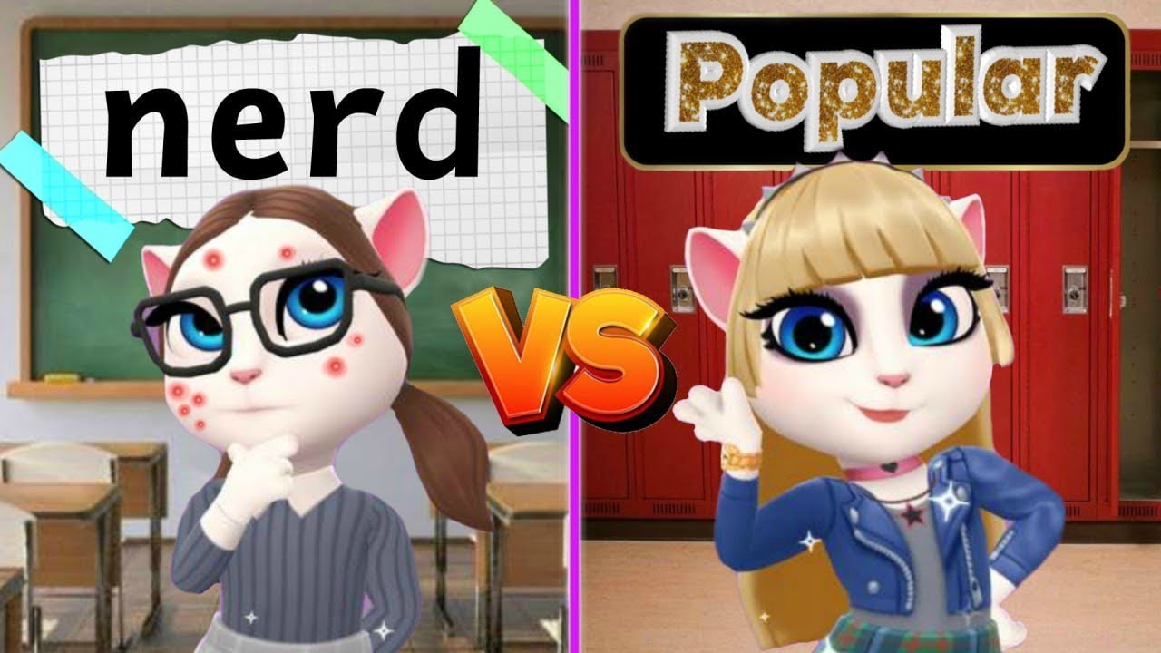 My talking Angela NERD VS POPULAR