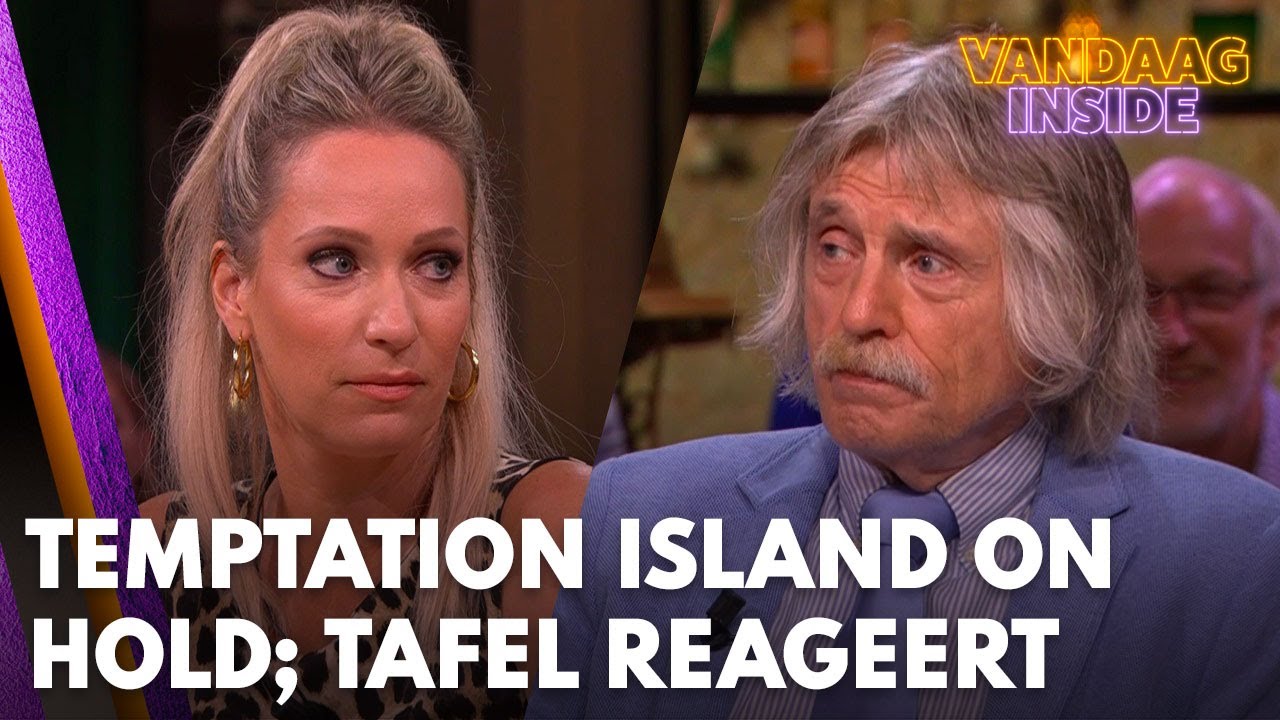 Voorlopig geen Temptation Island op de buis; Vandaag Inside-tafel reageert | VANDAAG INSIDE
