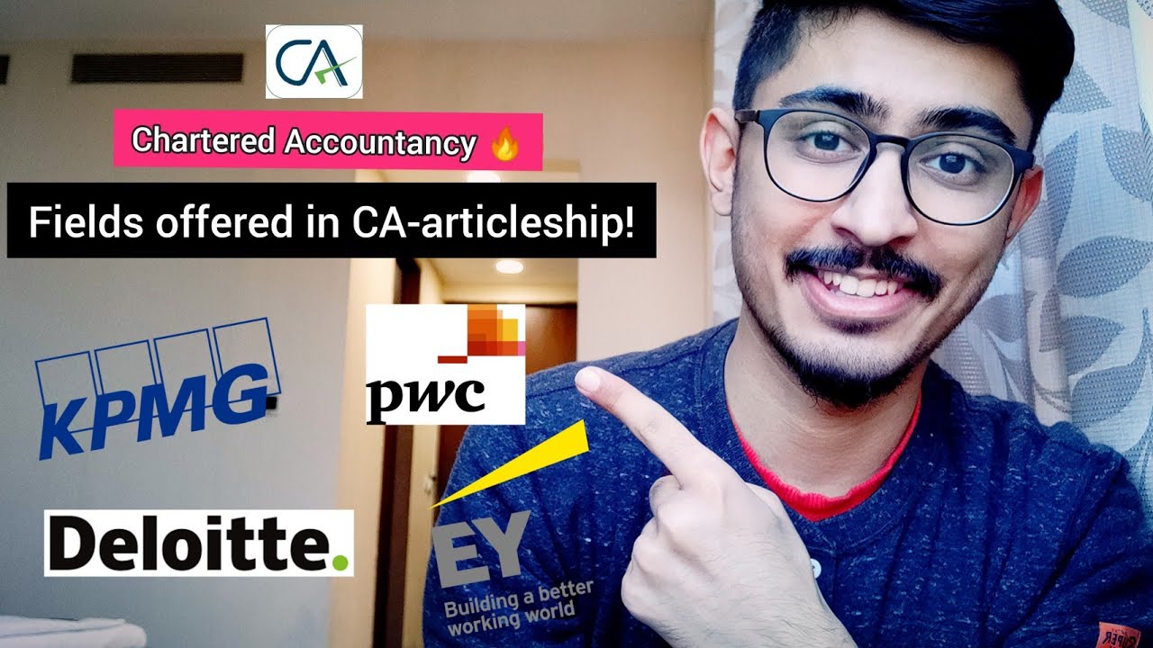 Various fields offered in CA Articleship | Articleship in Big 4s | Chartered Accountancy (CA)