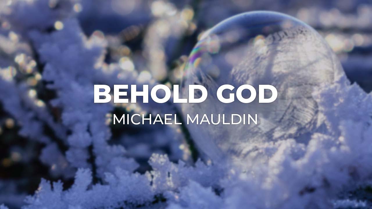 LIVE: Behold God (December 14, 2025)