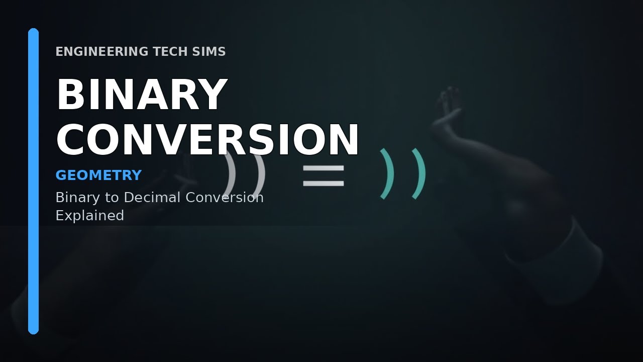 Binary to Decimal Conversion Explained