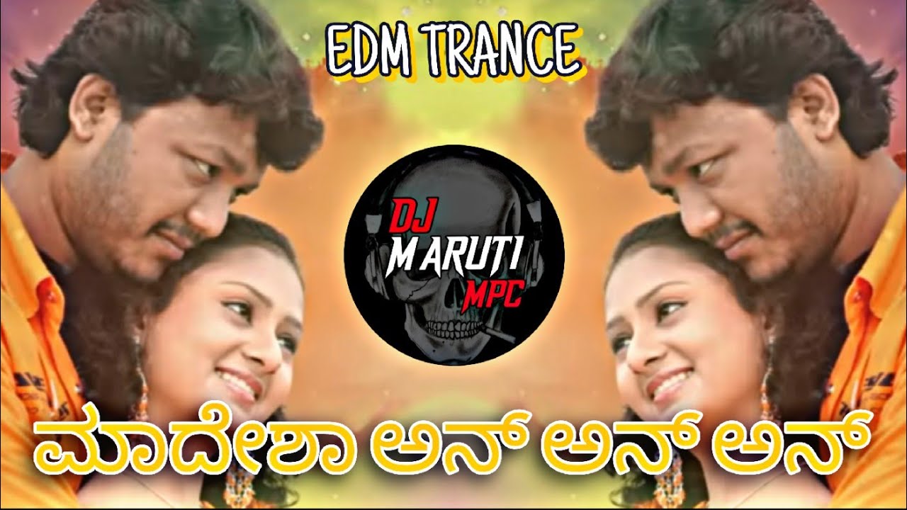 MADESHA &times; AN AN AN TRANCE DJ MARUTI MPC DHARWAD
