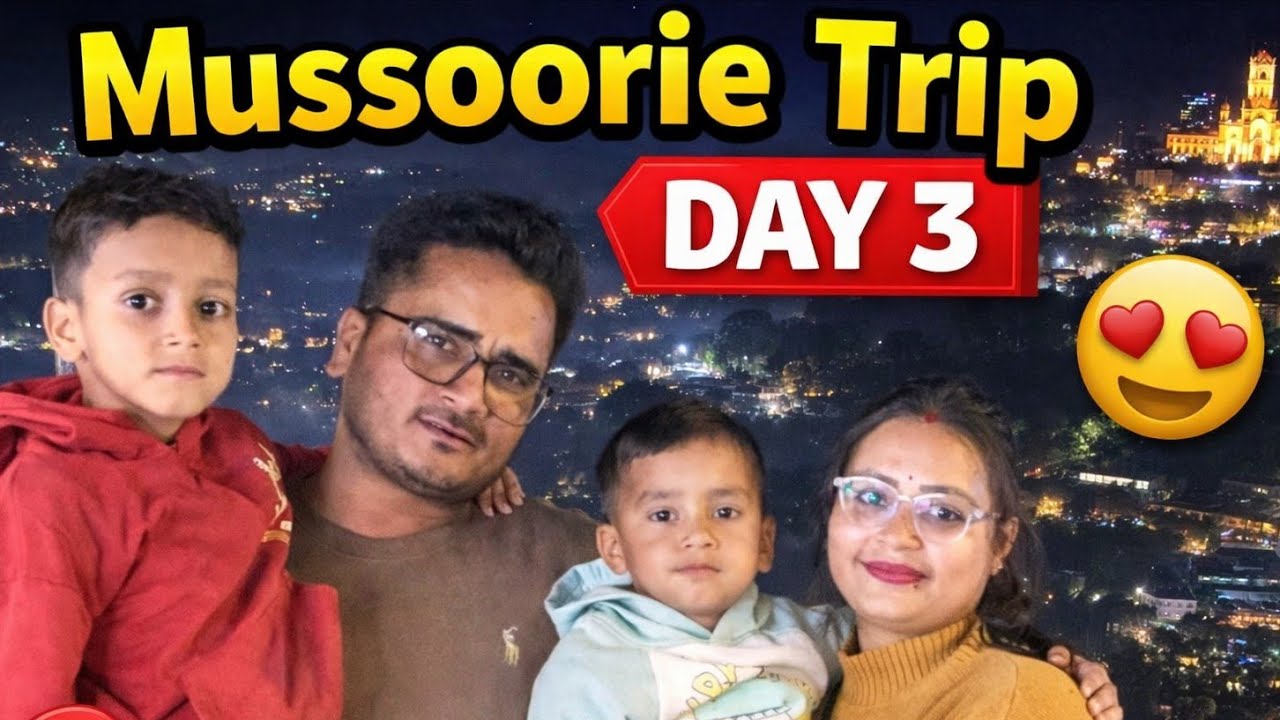 Mussoorie Trip Day 3 | Mall Road Night View 🌃 | Family Fun Vlog | Mussoorie Travel Vlog 2026