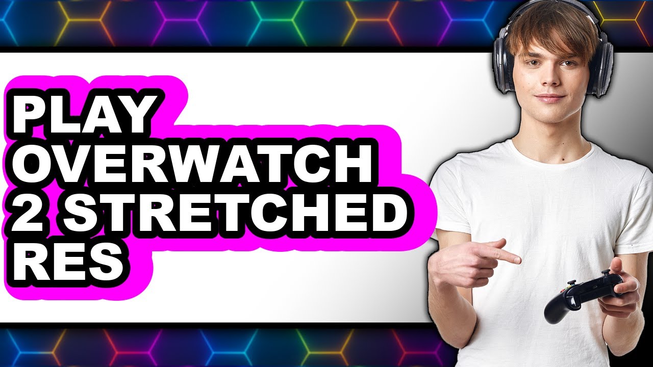 How to Play Overwatch 2 Stretched Res (NEW 2025) Guide