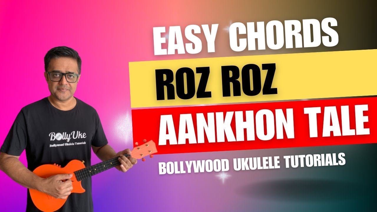Roz Roz Aankhon Tale | Easy Chords | Ukulele Tutorial