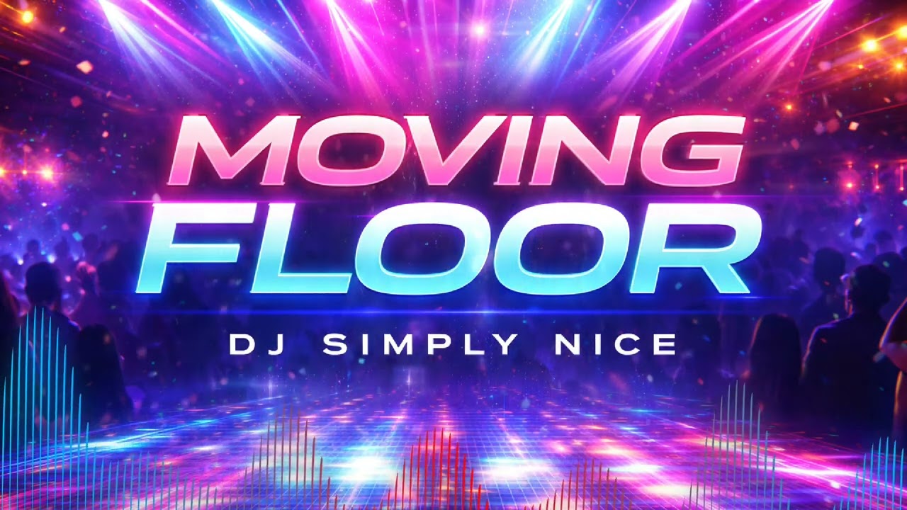 MOVING FLOOR (House Music) - DJ Simply Nice